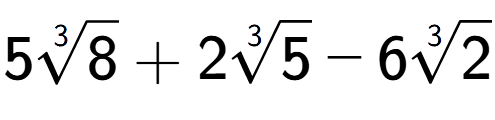 A LaTex expression showing 53-th root of 8 + 23-th root of 5 - 63-th root of 2