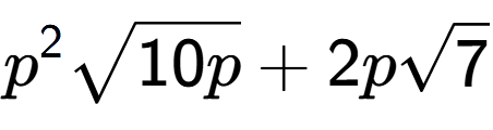 A LaTex expression showing {p} to the power of 2 square root of 10p + 2psquare root of 7