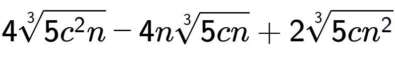 A LaTex expression showing 43-th root of 5{c to the power of 2 n} - 4n3-th root of 5cn + 23-th root of 5c{n to the power of 2 }