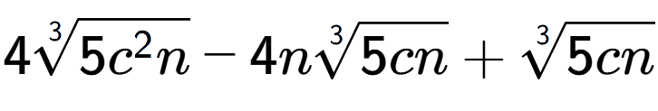 A LaTex expression showing 43-th root of 5{c to the power of 2 n} - 4n3-th root of 5cn + 3-th root of 5cn