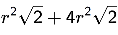 A LaTex expression showing {r} to the power of 2 square root of 2 + 4{r} to the power of 2 square root of 2