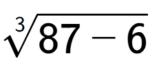 A LaTex expression showing 3-th root of 87 - 6