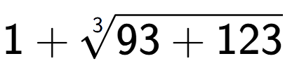 A LaTex expression showing 1 + 3-th root of 93 + 123