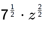 A LaTex expression showing 7 to the power of 1 over 2 times {z} to the power of 2 over 2