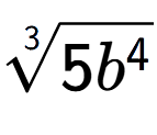 A LaTex expression showing 3-th root of 5{b to the power of 4 }