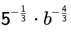 A LaTex expression showing 5 to the power of -1 over 3 times {b} to the power of -4 over 3