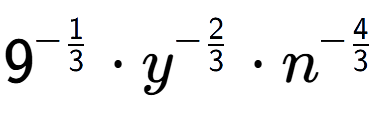 A LaTex expression showing 9 to the power of -1 over 3 times {y} to the power of -2 over 3 times {n} to the power of -4 over 3