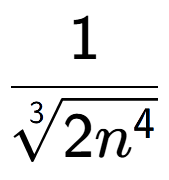 A LaTex expression showing 1 over 3-th root of 2{n to the power of 4 }