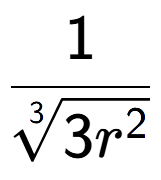 A LaTex expression showing 1 over 3-th root of 3{r to the power of 2 }