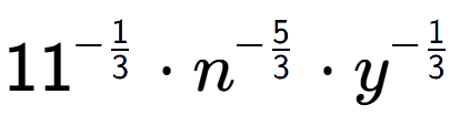 A LaTex expression showing 11 to the power of -1 over 3 times {n} to the power of -5 over 3 times y to the power of -1 over 3