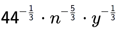 A LaTex expression showing 44 to the power of -1 over 3 times {n} to the power of -5 over 3 times y to the power of -1 over 3