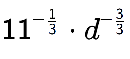 A LaTex expression showing 11 to the power of -1 over 3 times {d} to the power of -3 over 3