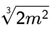 A LaTex expression showing 3-th root of 2{m to the power of 2 }
