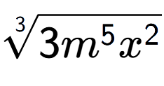 A LaTex expression showing 3-th root of 3{m to the power of 5 {x} to the power of 2 }