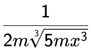 A LaTex expression showing 1 over 2m3-th root of 5m{x to the power of 3 }