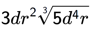 A LaTex expression showing 3d{r} to the power of 2 3-th root of 5{d to the power of 4 r}