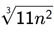 A LaTex expression showing 3-th root of 11{n to the power of 2 }