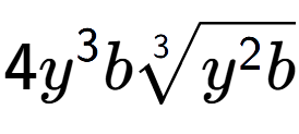 A LaTex expression showing 4{y} to the power of 3 b3-th root of {y to the power of 2 b}