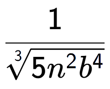 A LaTex expression showing 1 over 3-th root of 5{n to the power of 2{b to the power of 4 }}