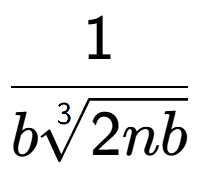 A LaTex expression showing 1 over b3-th root of 2nb