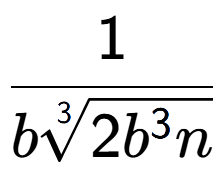 A LaTex expression showing 1 over b3-th root of 2{b to the power of 3n }