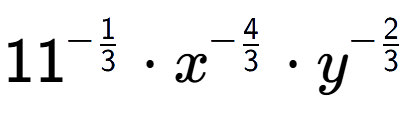 A LaTex expression showing 11 to the power of -1 over 3 times {x} to the power of -4 over 3 times {y} to the power of -2 over 3