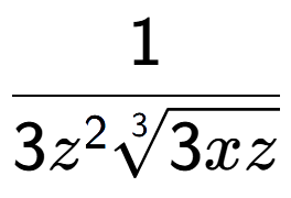 A LaTex expression showing 1 over 3{z to the power of 2 3-th root of 3xz}
