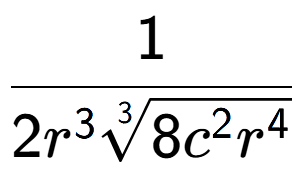 A LaTex expression showing 1 over 2{r to the power of 3 3-th root of 8{c to the power of 2 {r} to the power of 4 }}