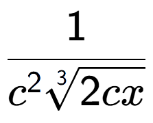 A LaTex expression showing 1 over {c to the power of 2 3-th root of 2cx}