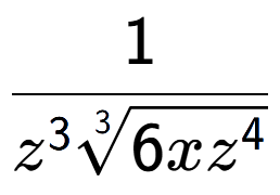 A LaTex expression showing 1 over {z to the power of 3 3-th root of 6x{z to the power of 4 }}