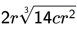 A LaTex expression showing 2r3-th root of 14c{r to the power of 2 }