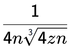 A LaTex expression showing 1 over 4n3-th root of 4zn