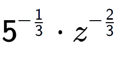 A LaTex expression showing 5 to the power of -1 over 3 times {z} to the power of -2 over 3