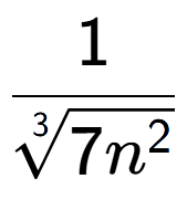 A LaTex expression showing 1 over 3-th root of 7{n to the power of 2 }