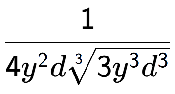 A LaTex expression showing 1 over 4{y to the power of 2 d3-th root of 3{y to the power of 3 {d} to the power of 3 }}