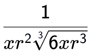 A LaTex expression showing 1 over x{r to the power of 2 3-th root of 6x{r to the power of 3 }}
