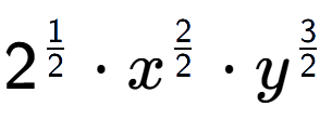 A LaTex expression showing 2 to the power of 1 over 2 times {x} to the power of 2 over 2 times {y} to the power of 3 over 2