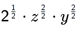 A LaTex expression showing 2 to the power of 1 over 2 times {z} to the power of 2 over 2 times {y} to the power of 2 over 2