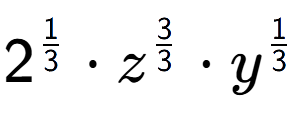 A LaTex expression showing 2 to the power of 1 over 3 times {z} to the power of 3 over 3 times y to the power of 1 over 3