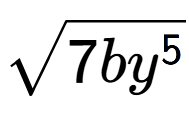 A LaTex expression showing square root of 7b{y to the power of 5 }