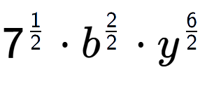 A LaTex expression showing 7 to the power of 1 over 2 times {b} to the power of 2 over 2 times {y} to the power of 6 over 2