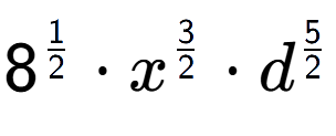 A LaTex expression showing 8 to the power of 1 over 2 times {x} to the power of 3 over 2 times {d} to the power of 5 over 2