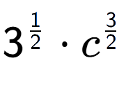 A LaTex expression showing 3 to the power of 1 over 2 times {c} to the power of 3 over 2