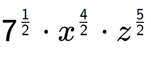 A LaTex expression showing 7 to the power of 1 over 2 times {x} to the power of 4 over 2 times {z} to the power of 5 over 2