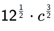 A LaTex expression showing 12 to the power of 1 over 2 times {c} to the power of 3 over 2