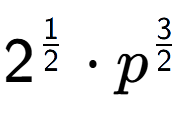 A LaTex expression showing 2 to the power of 1 over 2 times {p} to the power of 3 over 2