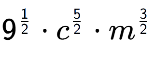 A LaTex expression showing 9 to the power of 1 over 2 times {c} to the power of 5 over 2 times {m} to the power of 3 over 2
