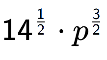A LaTex expression showing 14 to the power of 1 over 2 times {p} to the power of 3 over 2