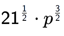 A LaTex expression showing 21 to the power of 1 over 2 times {p} to the power of 3 over 2