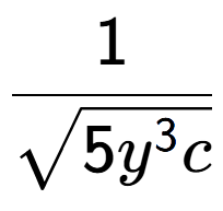 A LaTex expression showing 1 over square root of 5{y to the power of 3c }